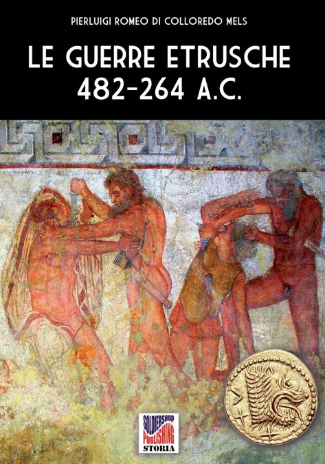 Le guerre etrusche 482-264 a.C.