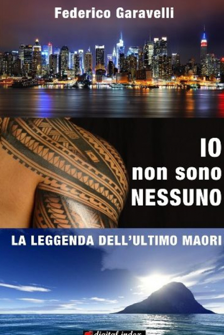 IO Non Sono Nessuno. La Leggenda Dell’ultimo Maori