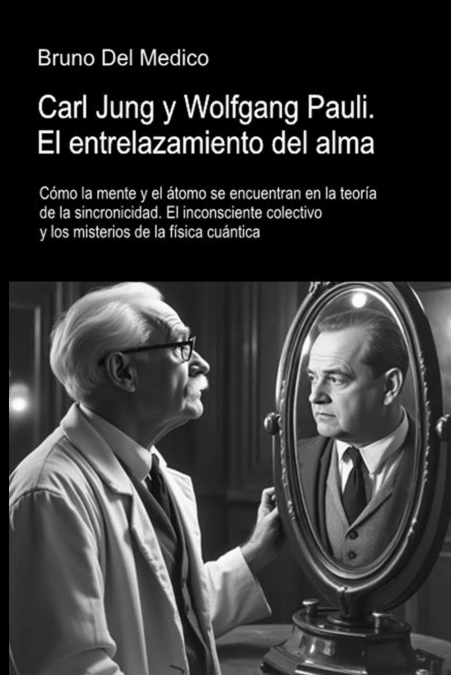 Carl Jung y Wolfgang Pauli. El entrelazamiento del alma