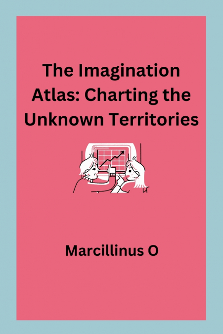 The Imagination Atlas