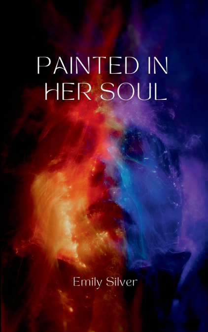 Painted in Her Soul