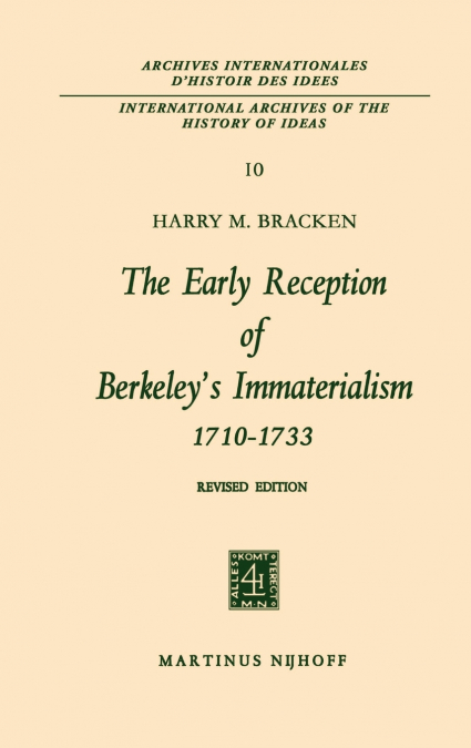 The Early Reception of Berkeley’s Immaterialism 1710-1733