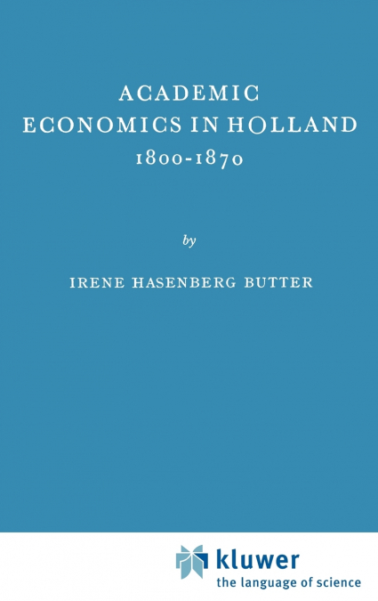 Academic Economics in Holland 1800-1870
