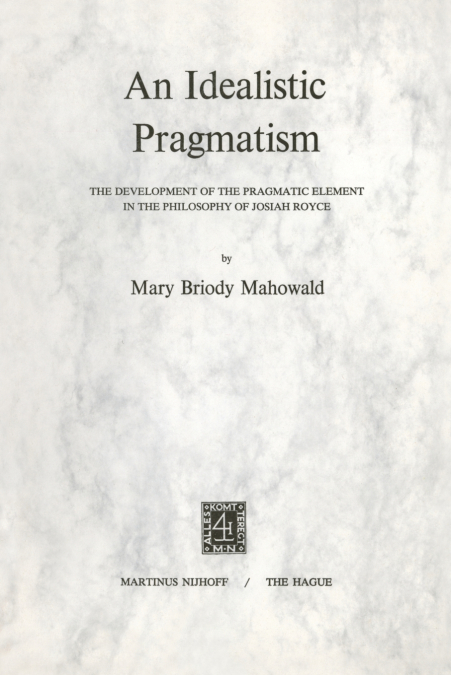 An Idealistic Pragmatism