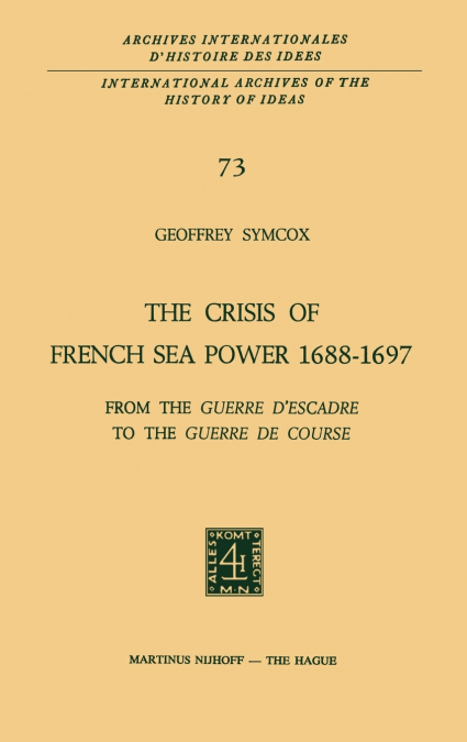 The Crisis of French Sea Power, 1688-1697