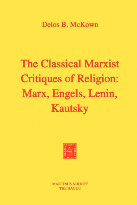 The Classical Marxist Critiques of Religion