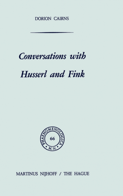 Conversations with Husserl and Fink