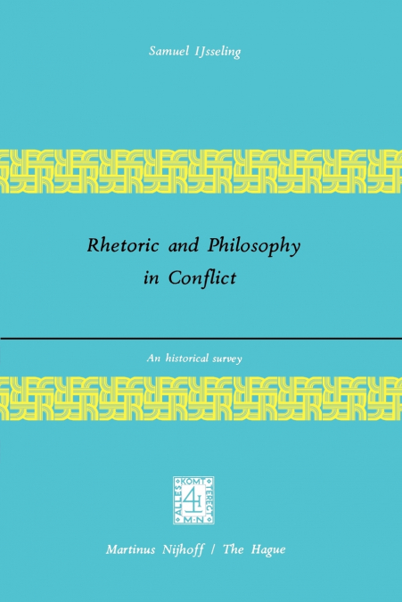Rhetoric and Philosophy in Conflict