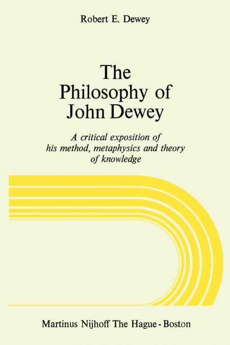 The Philosophy of John Dewey