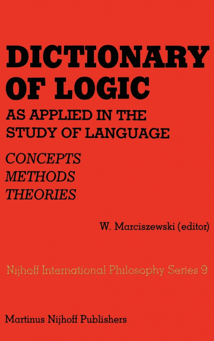 Dictionary of Logic as Applied in the Study of Language