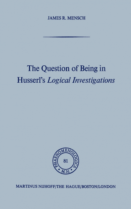 The Question of Being in Husserl’s Logical Investigations