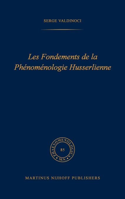 Les fondements de la phénoménologie Husserlienne