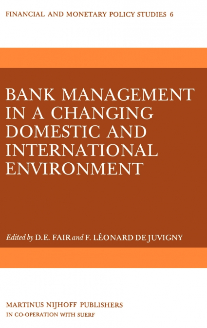 Bank Management in a Changing Domestic and International Environment