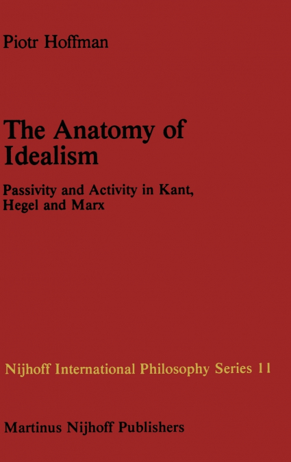 The Anatomy of Idealism