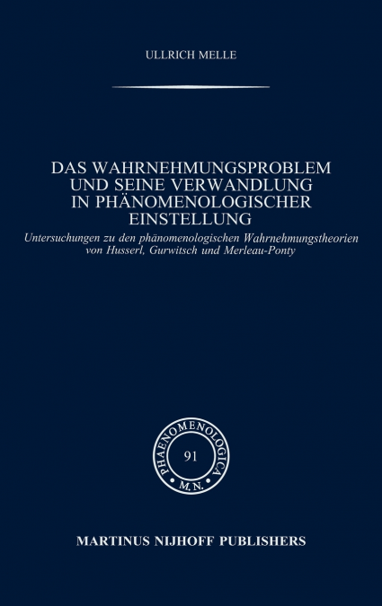 Das Wahrnehmungsproblem und seine Verwandlung in phänomenologischer Einstellung