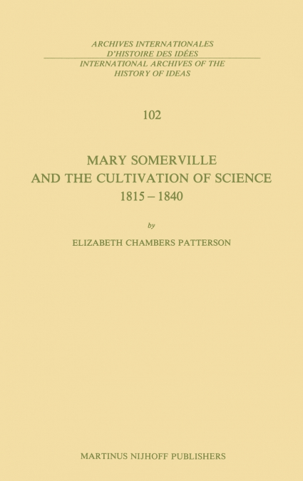 Mary Somerville and the Cultivation of Science, 1815-1840
