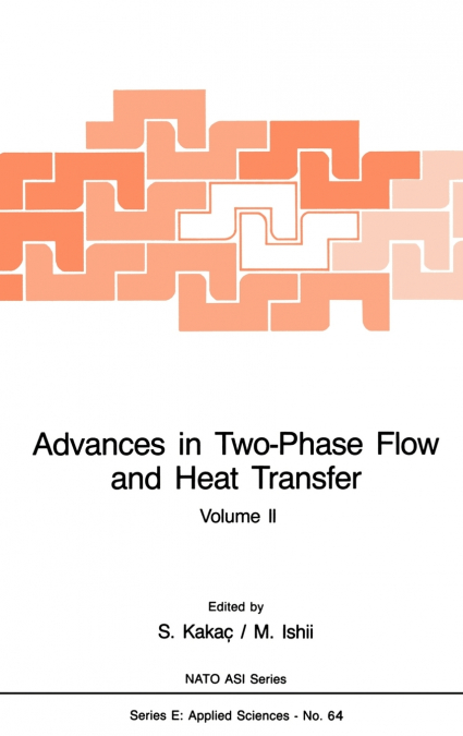 Advances in Two-Phase Flow and Heat Transfer