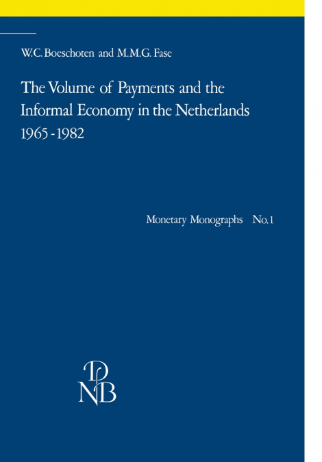 The Volume of Payments and the Informal Economy in the Netherlands 1965-1982