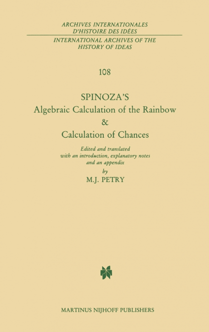 Spinoza’s Algebraic Calculation of the Rainbow & Calculation of Chances