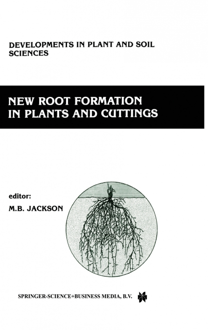 New Root Formation in Plants and Cuttings