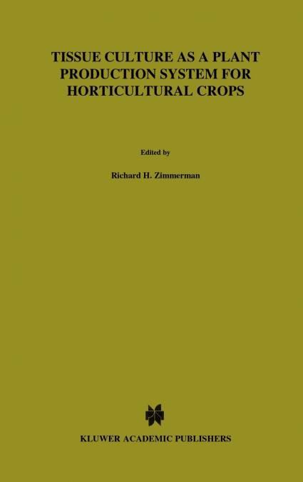 Tissue culture as a plant production system for horticultural crops