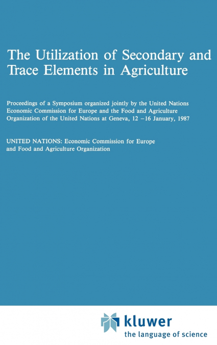 The Utilization of Secondary and Trace Elements in Agriculture
