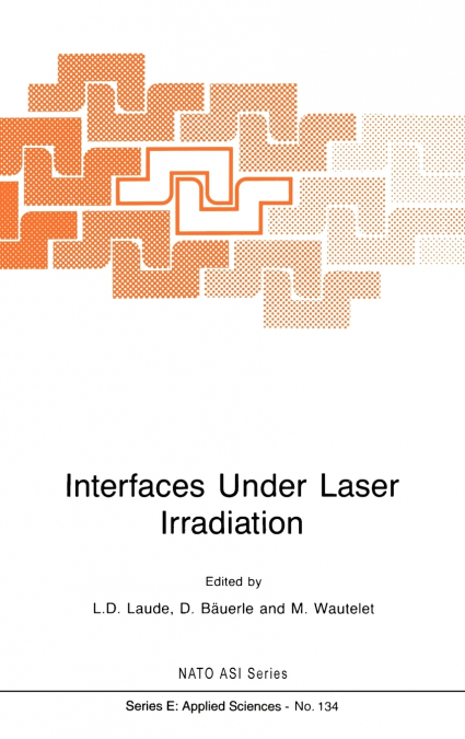Interfaces Under Laser Irradiation