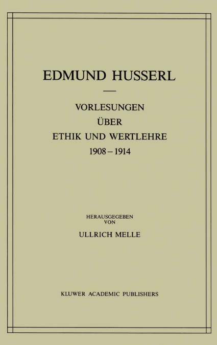 Vorlesungen über Ethik und Wertlehre 1908-1914