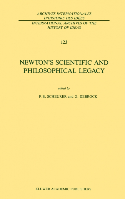 Newton’s Scientific and Philosophical Legacy