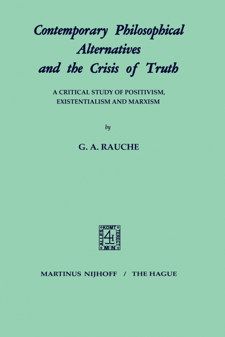 Contemporary Philosophical Alternatives and the Crisis of Truth