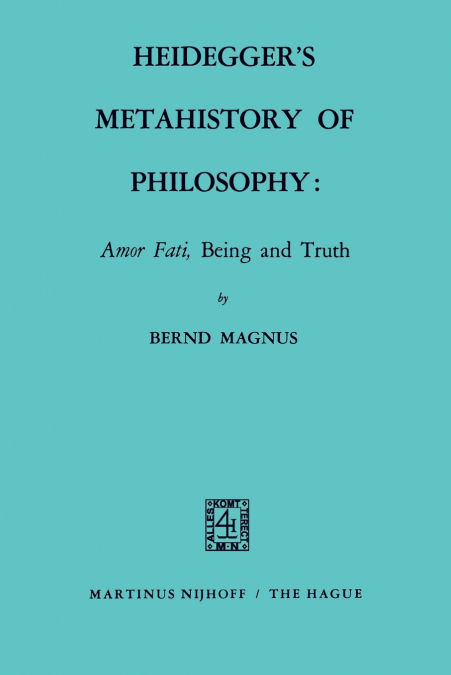 Heidegger’s Metahistory of Philosophy
