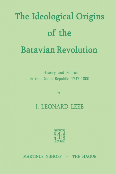 The Ideological Origins of the Batavian Revolution