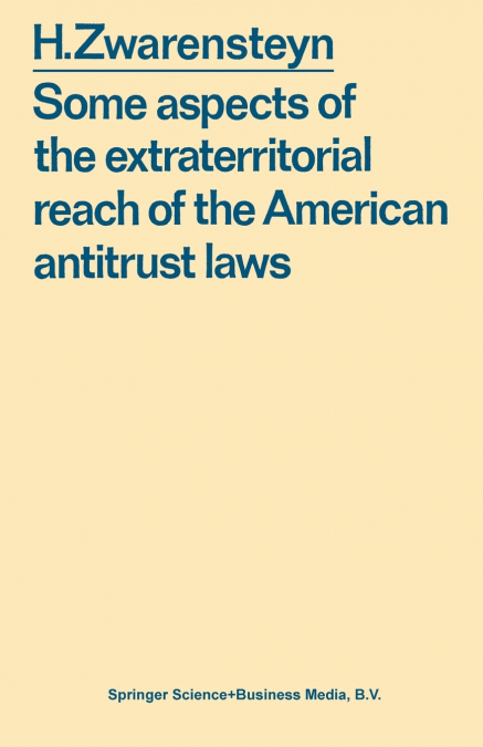 Some Aspects of the Extraterritorial Reach of the American Antitrust Laws.
