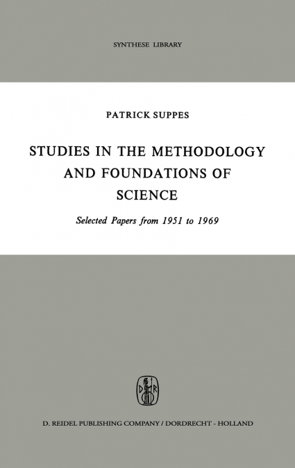 Studies in the Methodology and Foundations of Science