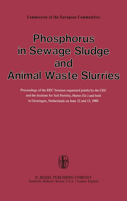 Phosphorus in Sewage Sludge and Animal Waste Slurries