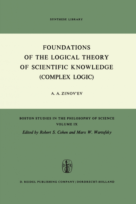 Foundations of the Logical Theory of Scientific Knowledge (Complex Logic)