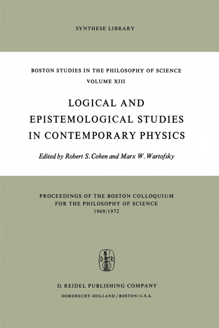 Logical and Epistemological Studies in Contemporary Physics