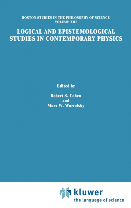 Logical and Epistemological Studies in Contemporary Physics