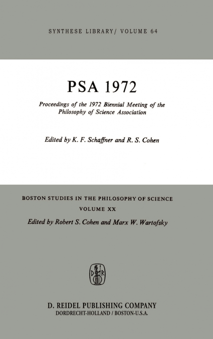 Proceedings of the 1972 Biennial Meeting of the Philosophy of Science Association