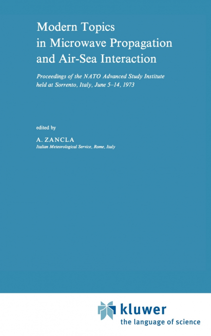 Modern Topics in Microwave Propagation and Air-Sea Interaction
