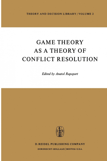 Game Theory as a Theory of Conflict Resolution