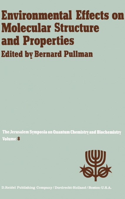 Environmental Effects on Molecular Structure and Properties