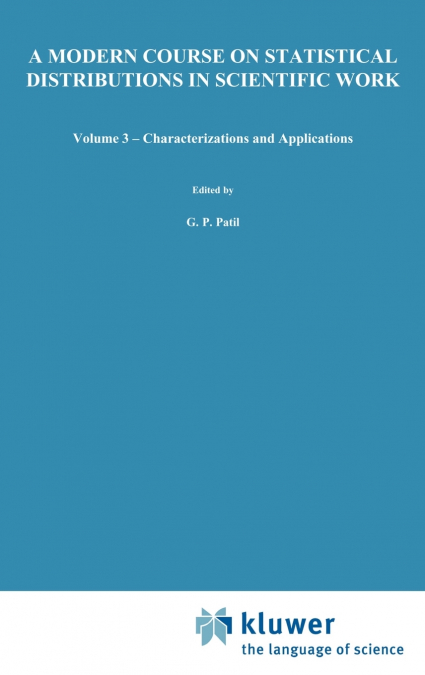 A Modern Course on Statistical Distributions in Scientific Work