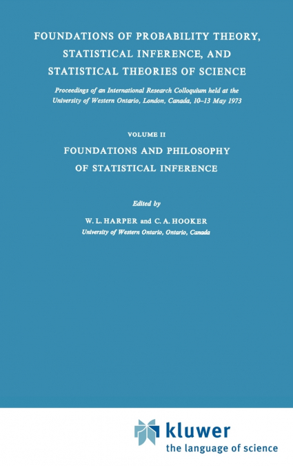 Foundations of Probability Theory, Statistical Inference, and Statistical Theories of Science