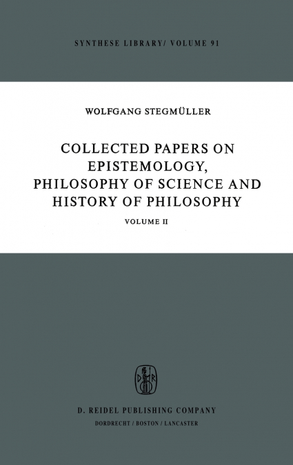 Collected Papers on Epistemology, Philosophy of Science and History of Philosophy