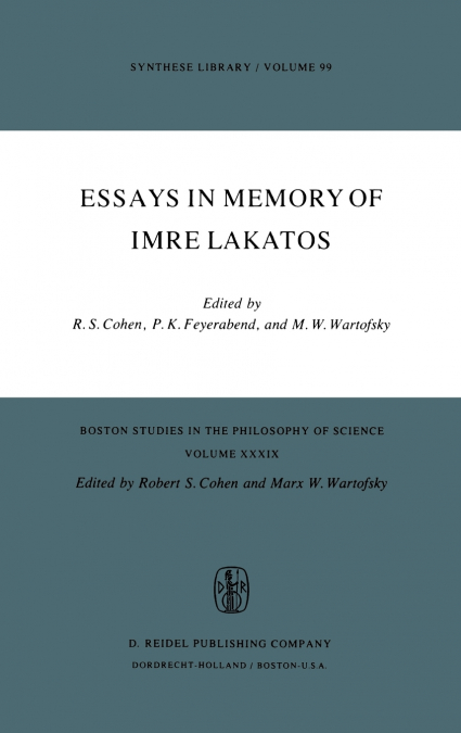 Essays in Memory of Imre Lakatos