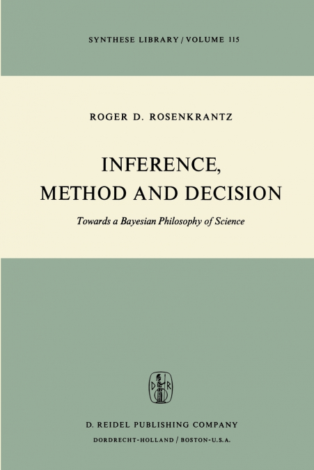 Inference, Method and Decision