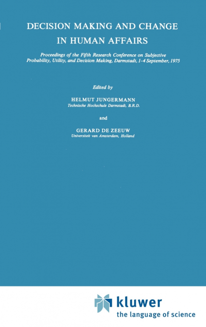 Decision Making and Change in Human Affairs