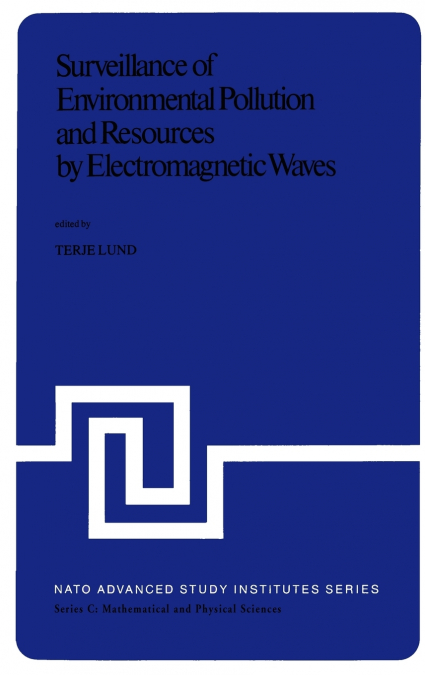 Surveillance of Environmental Pollution and Resources by Electromagnetic Waves