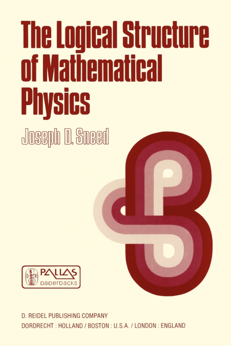 The Logical Structure of Mathematical Physics
